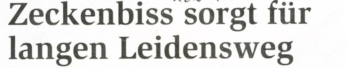 Zeckenbiss sorgt für langen Leidensweg (2011)